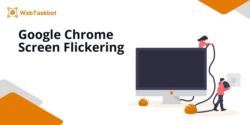 flickering google chrome screen