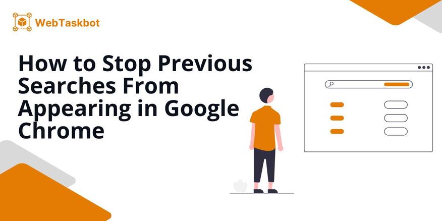 prevent previous searches on appearing to google chrome